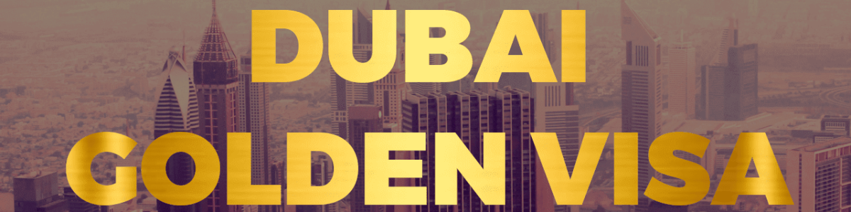 Dubai Golden Visa